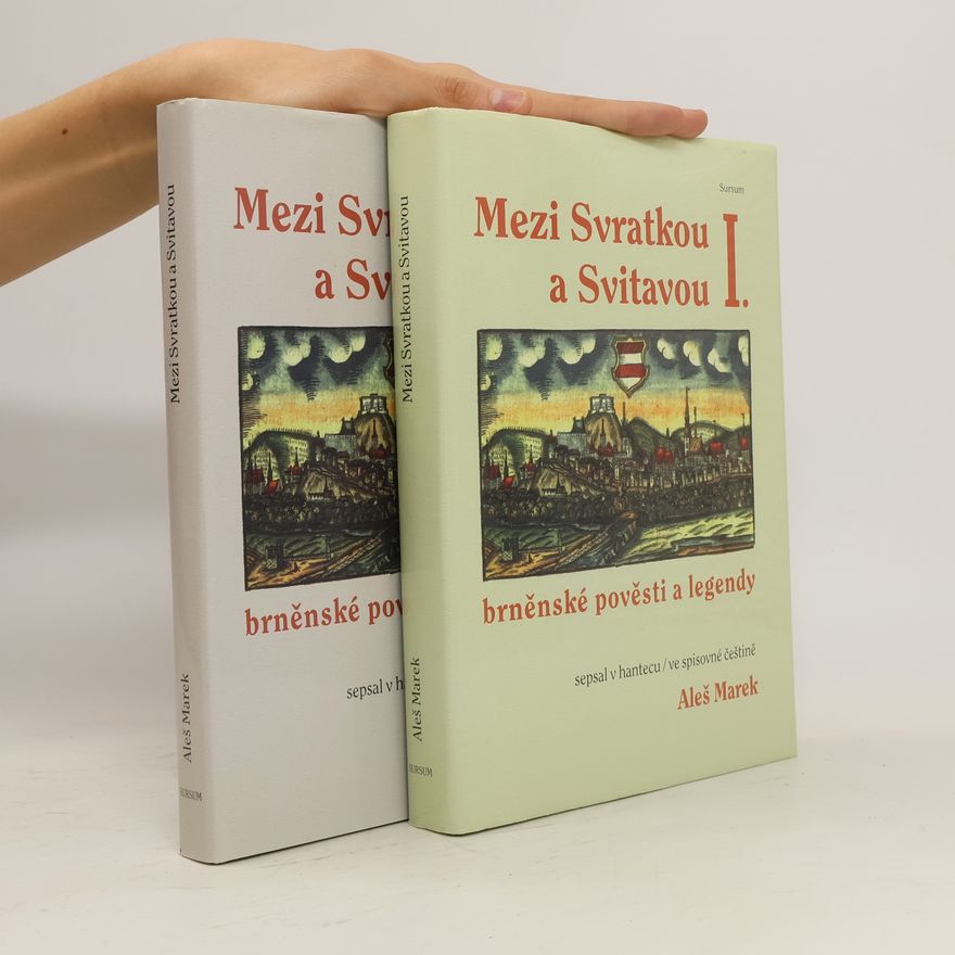 Aleš Marek Mezi Svratkou a Svitavou I.-II. díl