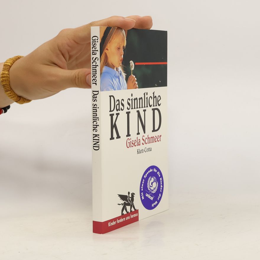 Gisela Schmeer Das sinnliche Kind