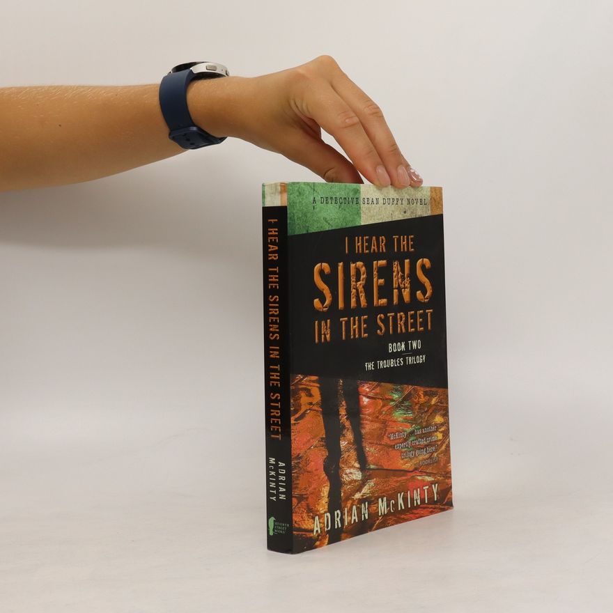 Adrian McKinty I Hear the Sirens in the Street. Book Two