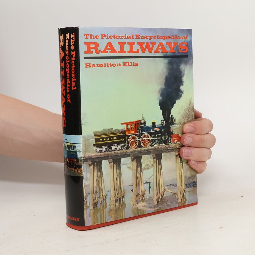 Hamilton Ellis The Pictorial Encyclopedia of Railways