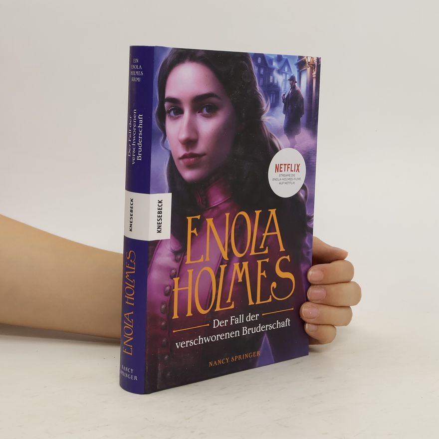 Nancy Springer Enola Holmes. Der Fall der verschworenen Bruderschaft