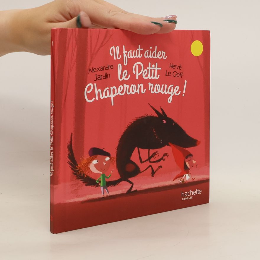 Hervé Le Goff Il faut aider le Petit Le Chaperon rouge!