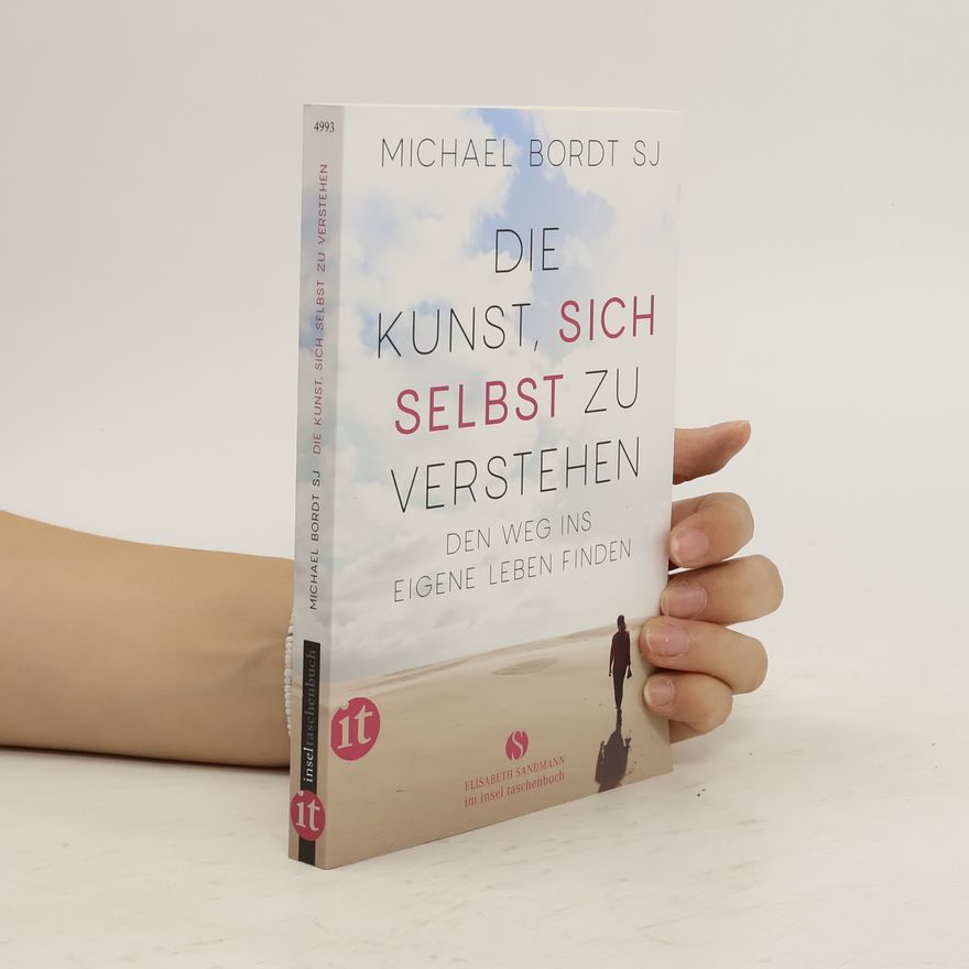 Michael Bordt Die Kunst, sich selbst zu verstehen