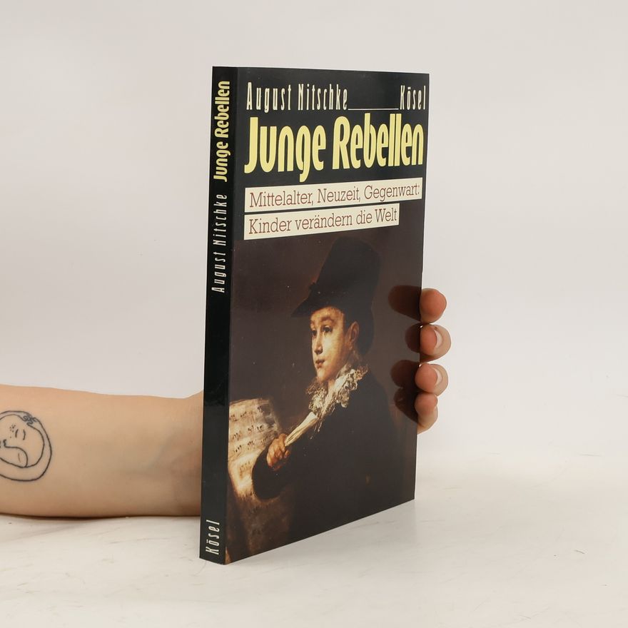 August Nitschke Junge Rebellen