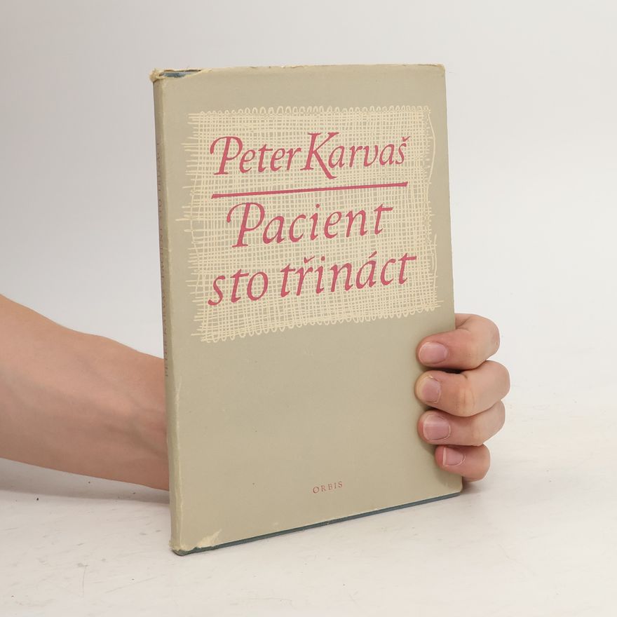 Peter Karvaš Pacient sto třináct