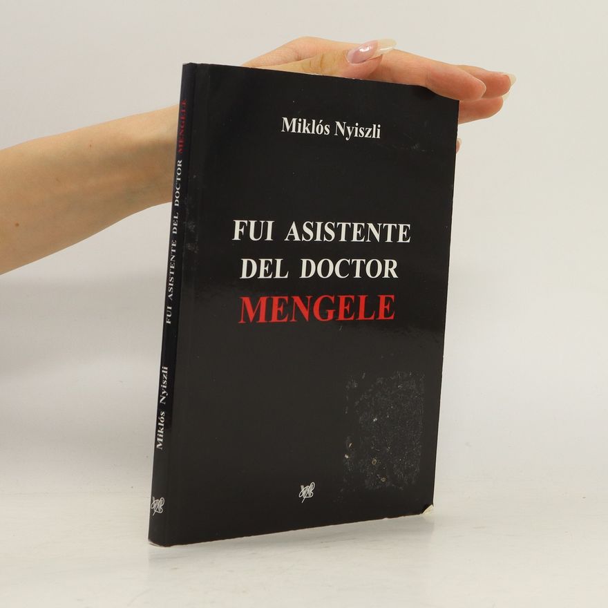 Miklós Nyiszli Fui asistente del doctor Mengele