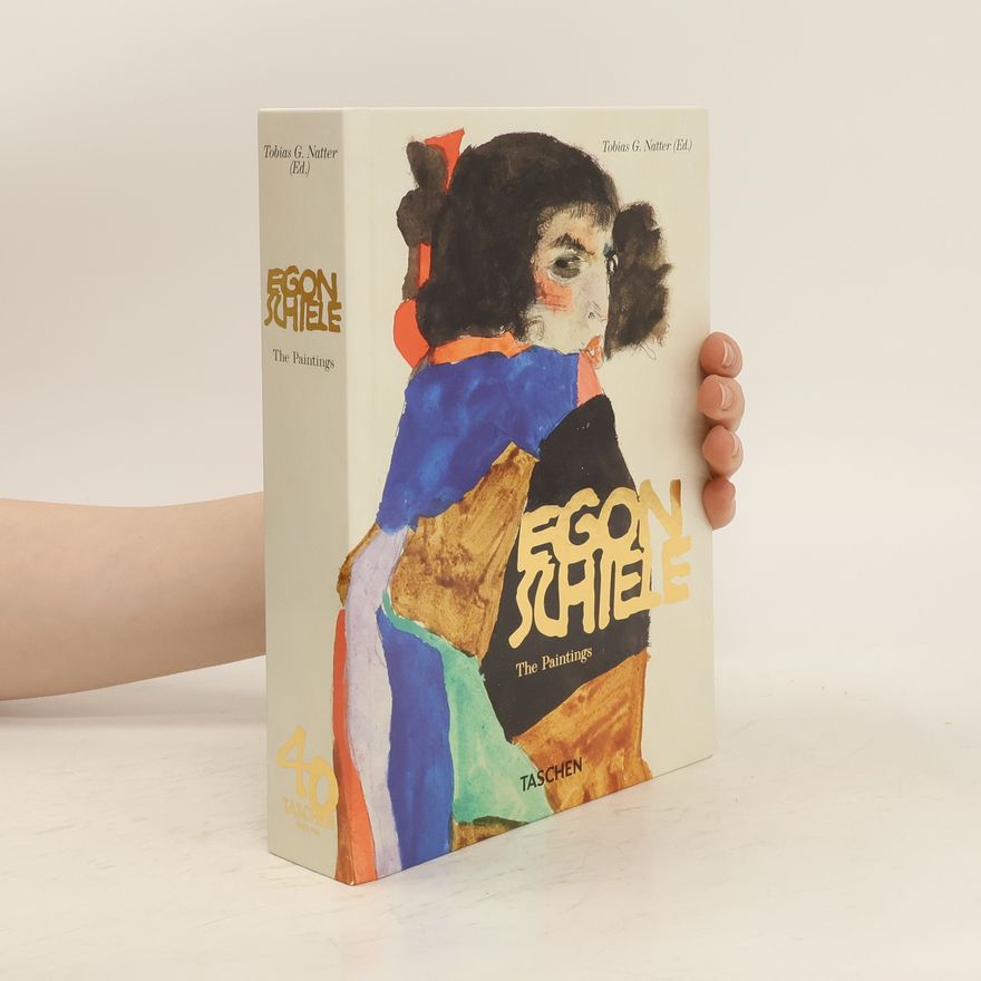 Tobias G. Natter Egon Schiele. The Paintings