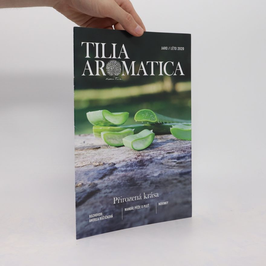 Kolektiv autorů Tilia Aromatica. Přírozená krása. Jaro/léto 2020