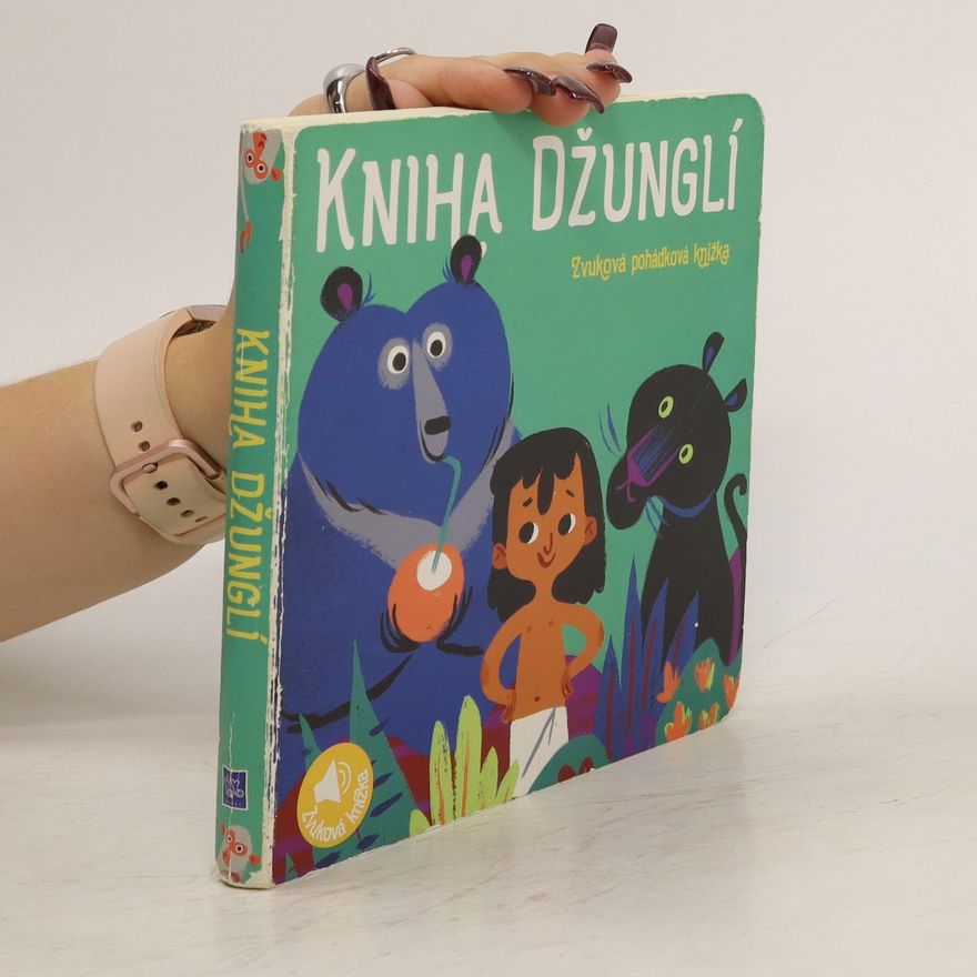 Carolina Búzio Kniha džunglí : zvuková pohádková knížka