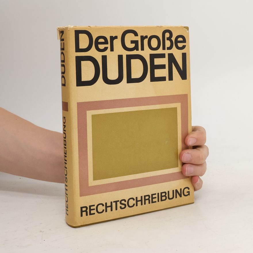 Autorenkollektiv Der grosse Duden. Rechtschreibung