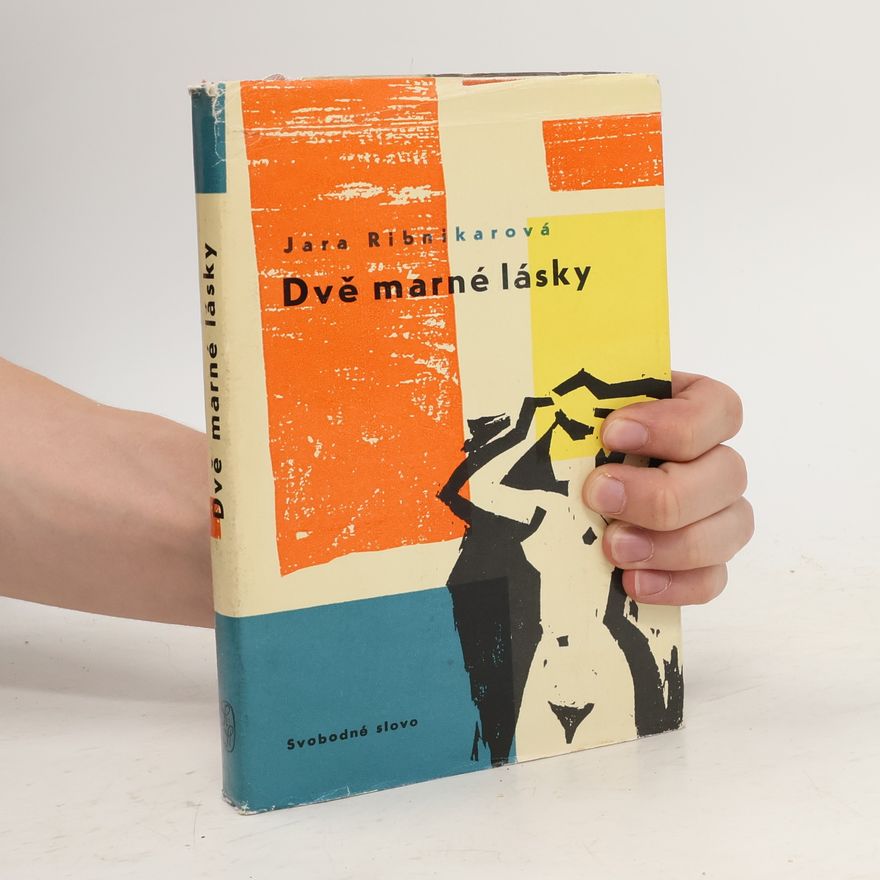 Jara Ribnikar Dvě marné lásky