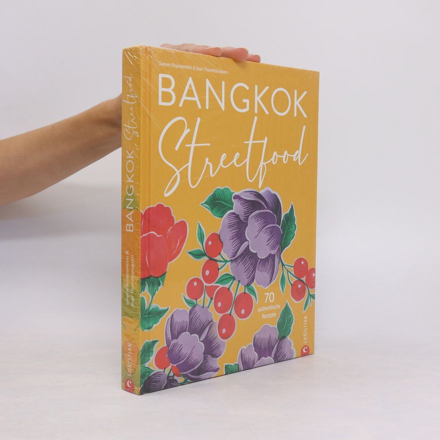 Sareen Rojanametin Bangkok Streetfood