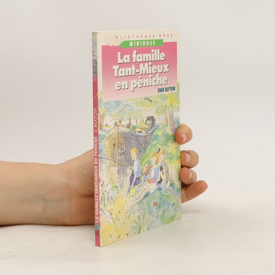 Enid Blyton La Famille Tant-Mieux en péniche