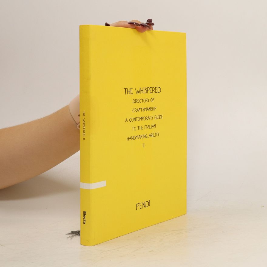 Cesare Maria Cunaccia The Whispered Directory of Craftsmanship Vol. II