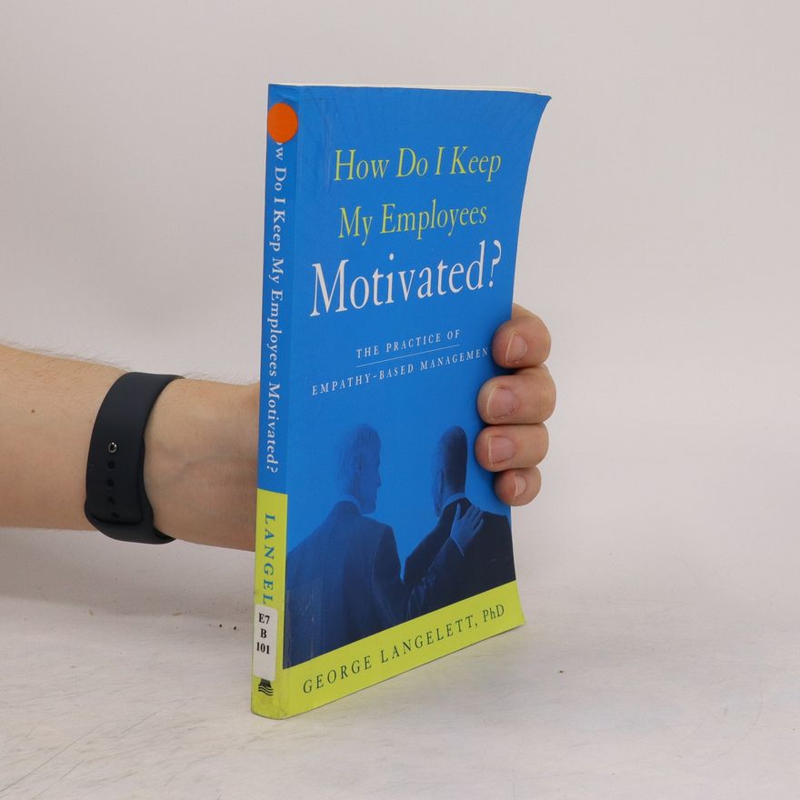 George Langelett How Do I Keep My Employees Motivated?