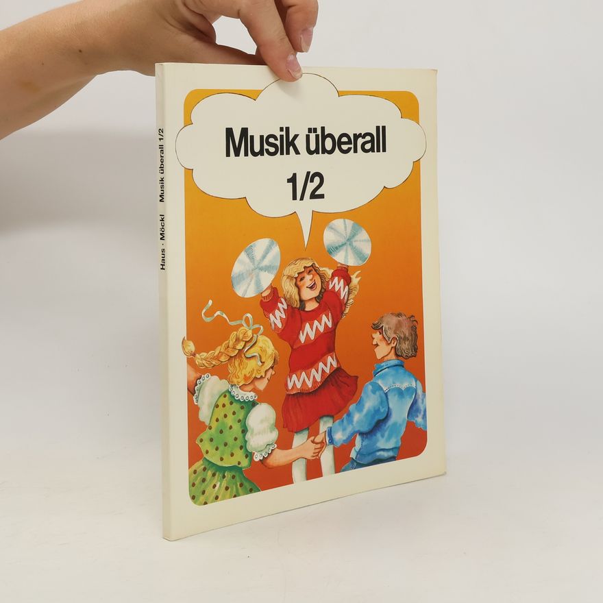 Margit Möckl Musik überall 1/2. Unterrichtswerk für Musik im 1. und 2. Schuljahr