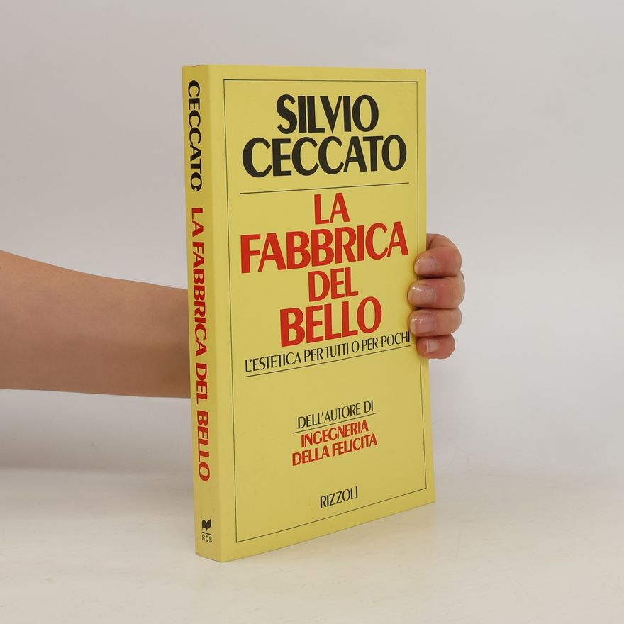 Silvio Ceccato La fabbrica del bello