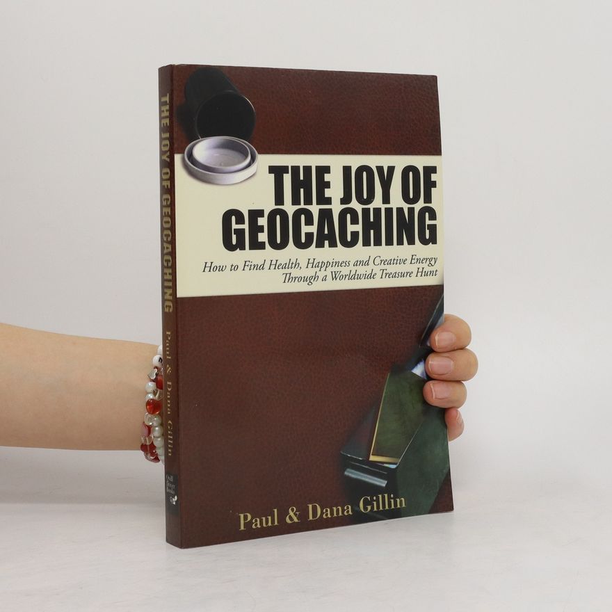 Dana Gillin The Joy of Geocaching