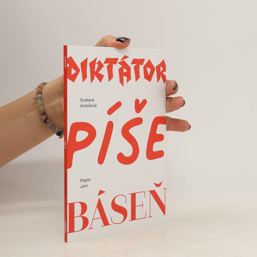 Svatava Antošová Diktátor píše báseň