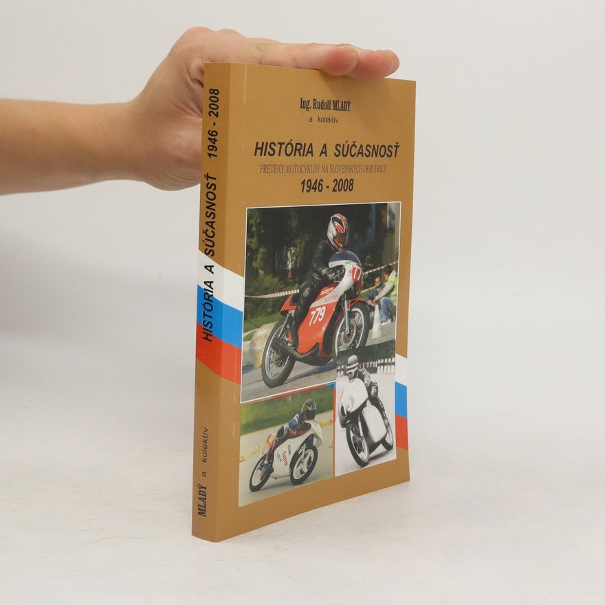Július Mendl História a súčasnosť. Preteky motocyklov na slovenských okruhoch 1946-2008
