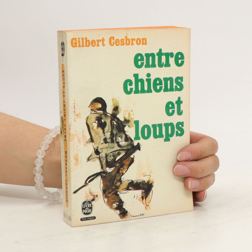 Cesbron, Gilbert Entre chiens et loups