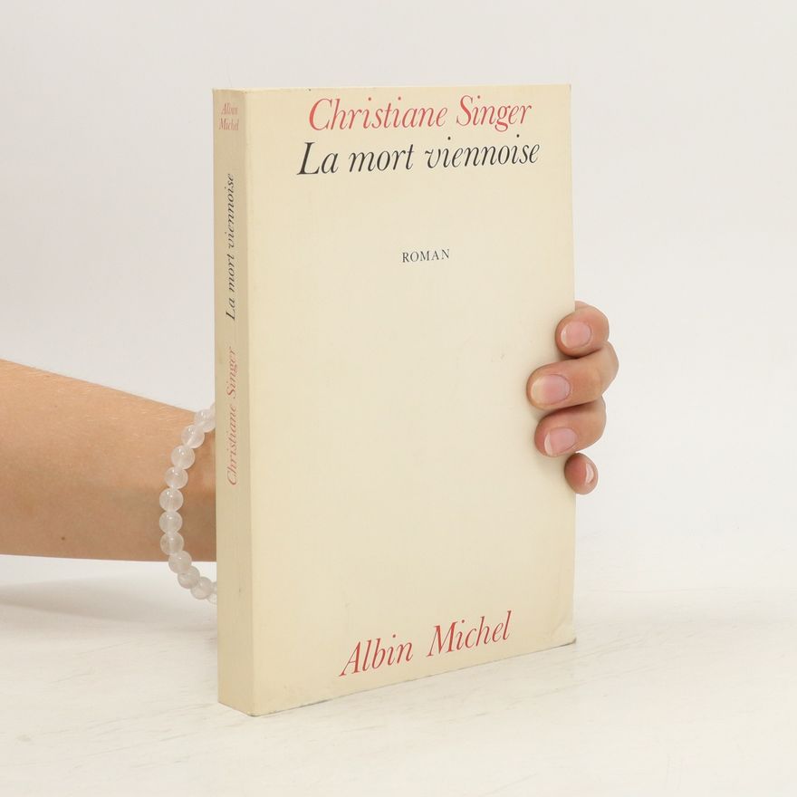 Christiane Singer La mort viennoise