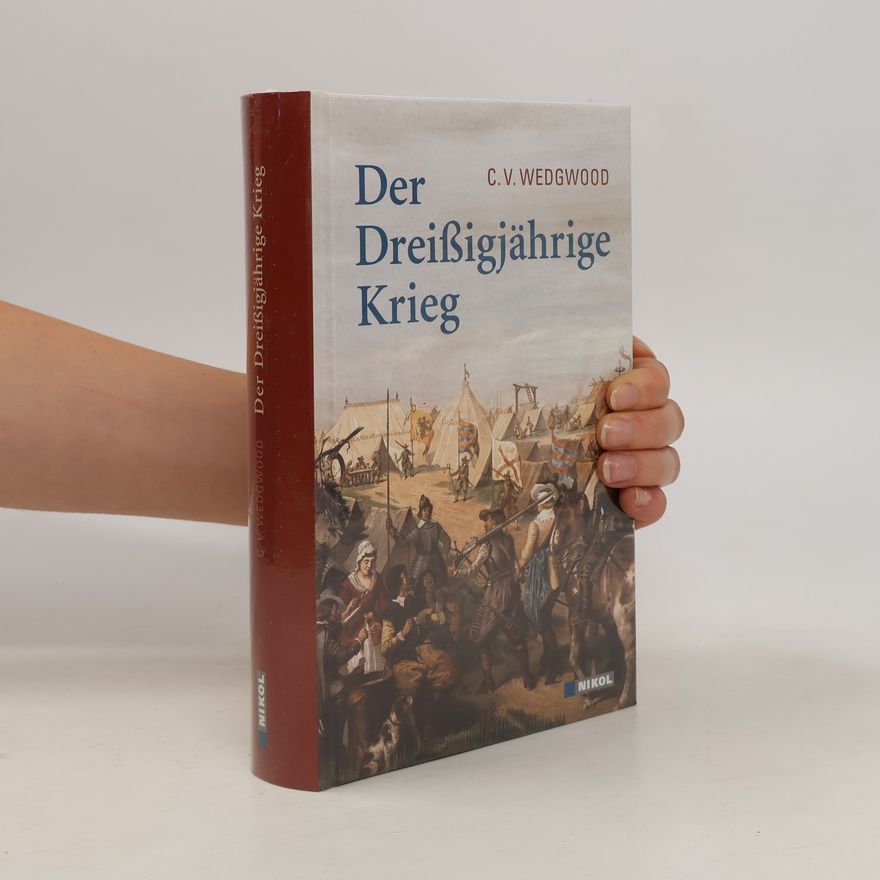 C. V. Wedgwood Der Dreißigjährige Krieg
