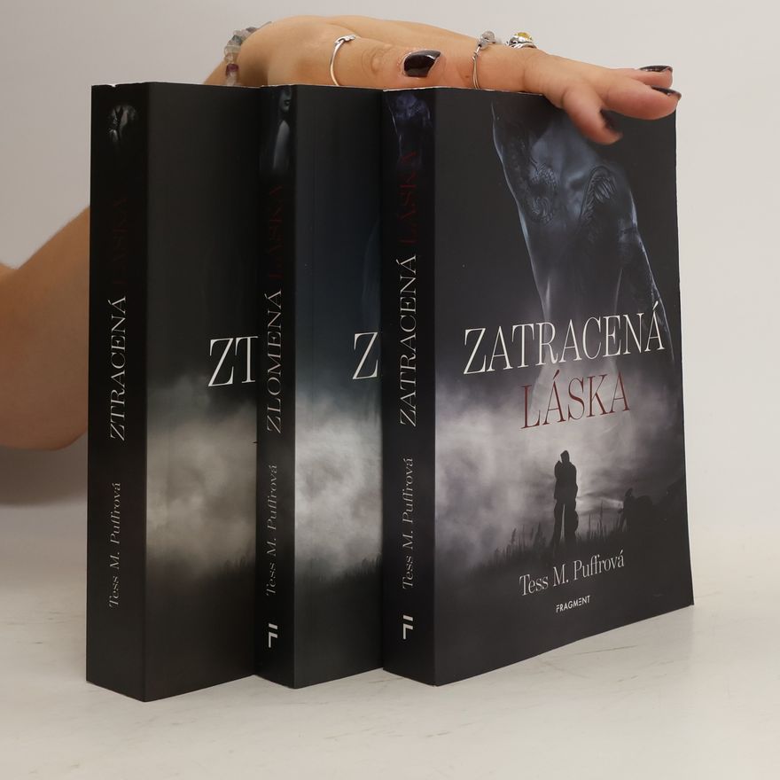 Tess M. Puffrová Zatracená láska 1-3 (Zatracená láska. Zlomená láska. Ztracená láska)