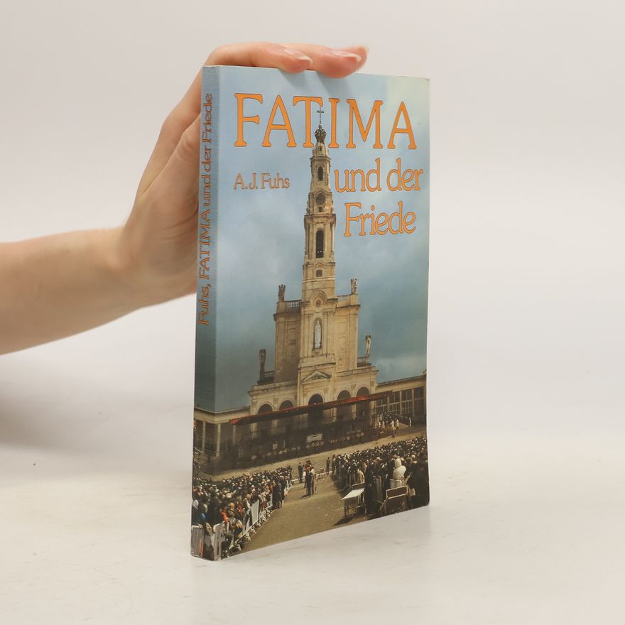 Andreas Johannes Fuhs Fatima und der Friede