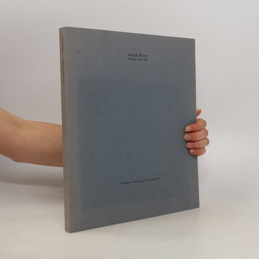 Joseph Beuys Ölfarbem 1949-1967