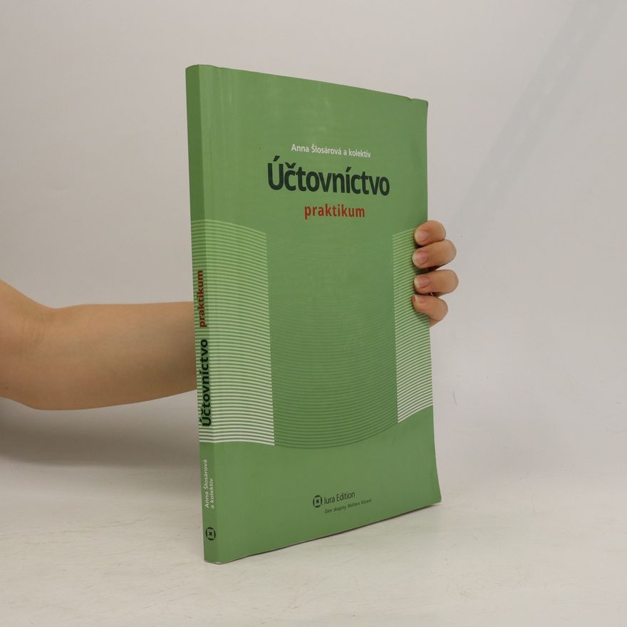 Anna Šlosátrová Účtovníctvo. Praktikum