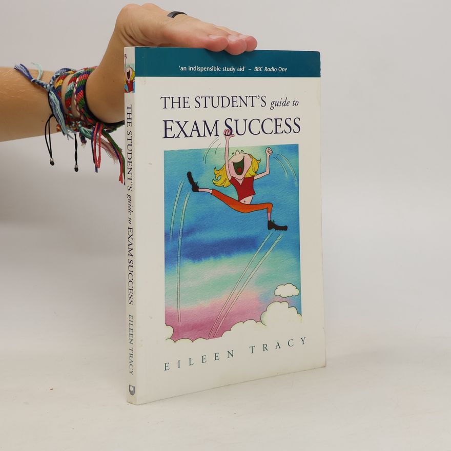 Eileen Tracy The Student's Guide to Exam Success