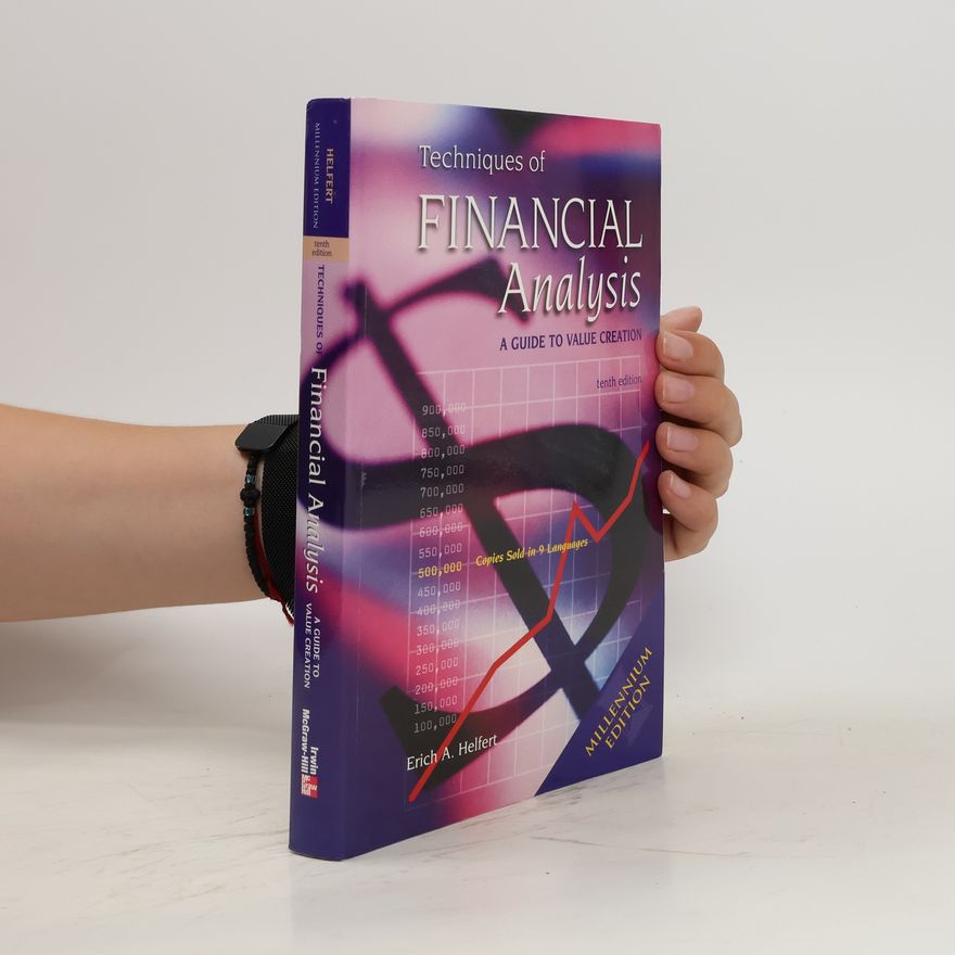 Erich A. Helfert Techniques of Financial Analysis. A Guide to Value Creation