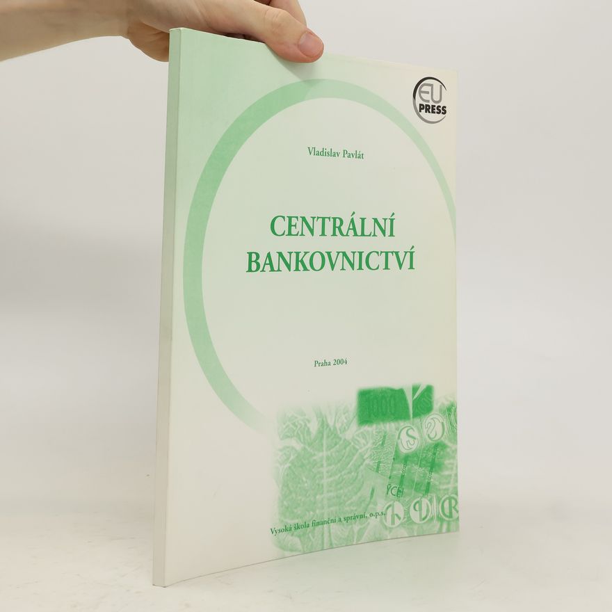 Vladislav Pavlát Centrální bankovnictví