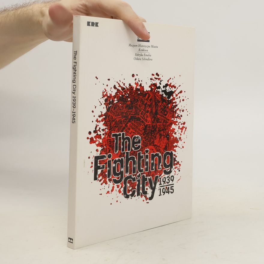 Autorenkollektiv The Fighting City 1939-1945