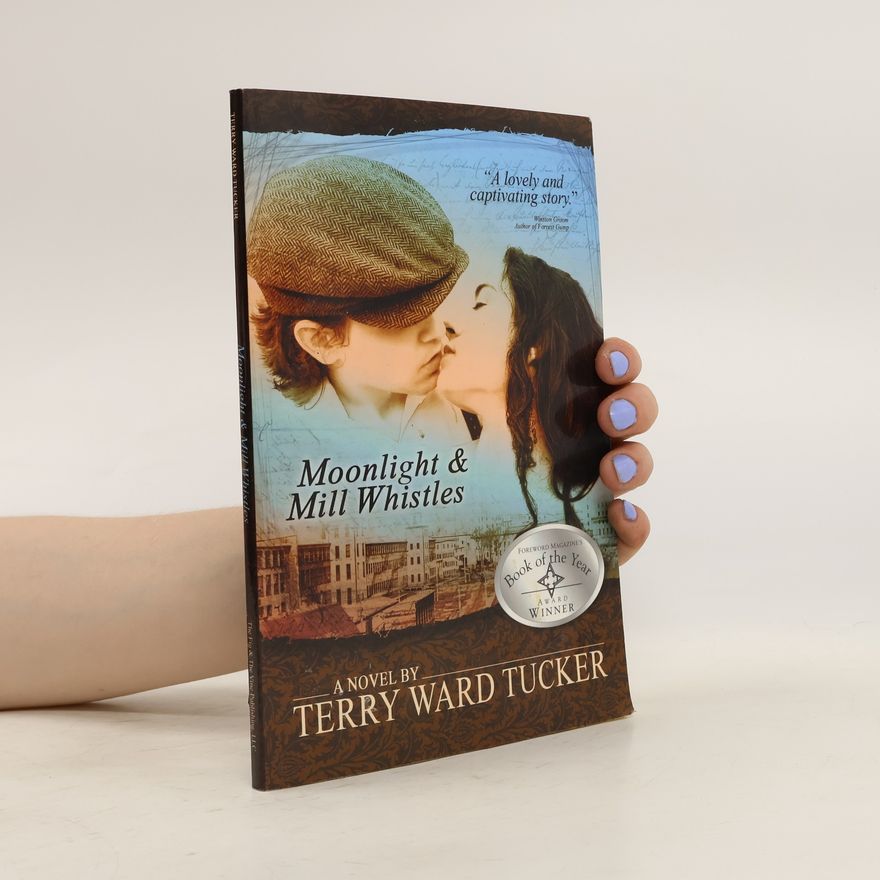 Terry Ward Tucker Moonlight and Mill Whistles