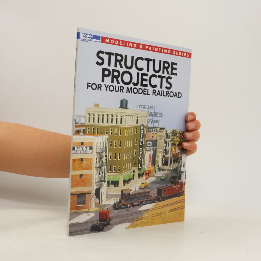 Jeffrey Wilson Structure Projects for Your Model Railroad