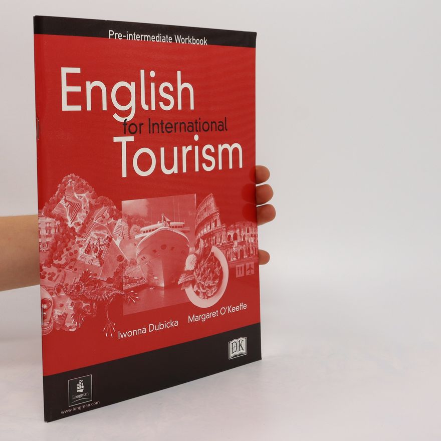 Iwonna Dubicka English for International Tourism. Pre-intermediate Workbook