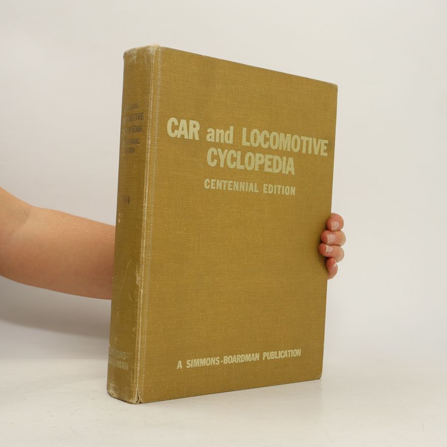 Various authors Car and Locomotive Cyclopedia of American Practice