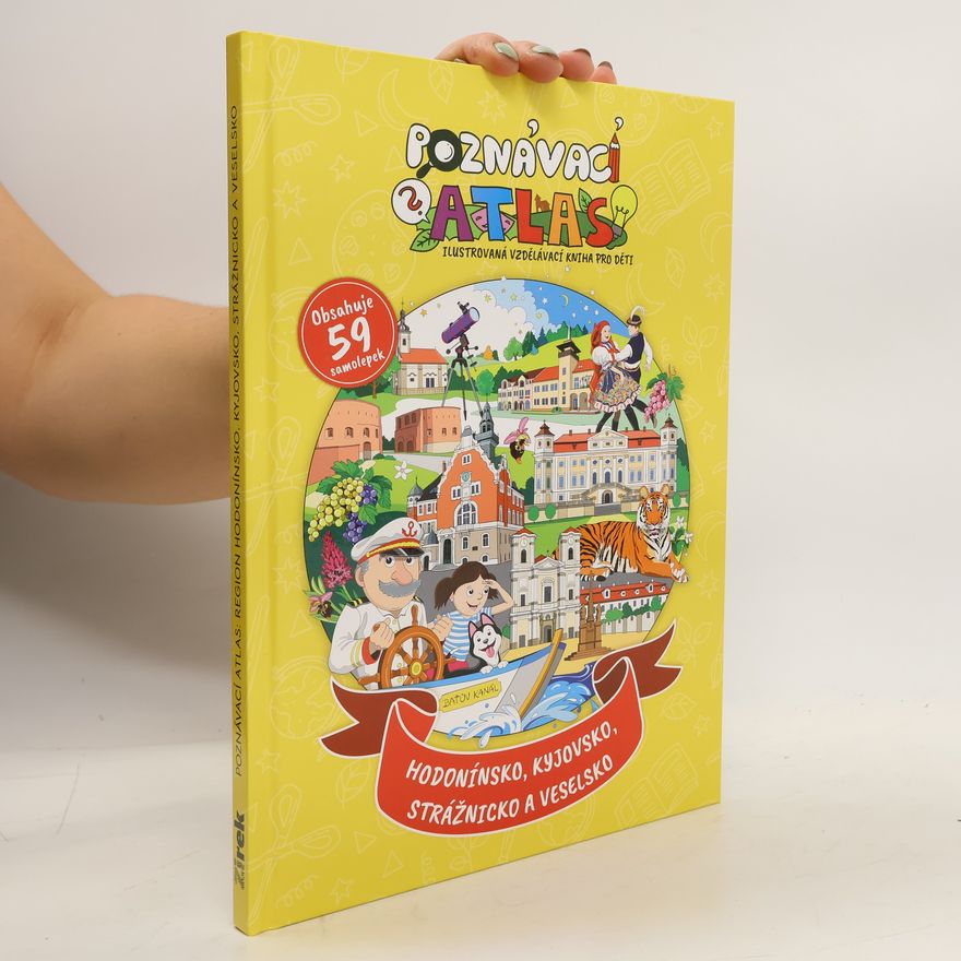 Kolektív autorov Poznávací atlas. Hodonínsko, Kyjovsko, Strážnicko a Veselsko