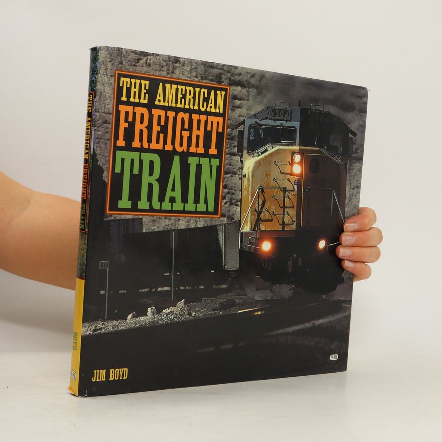 Jim Boyd The American Freight Train