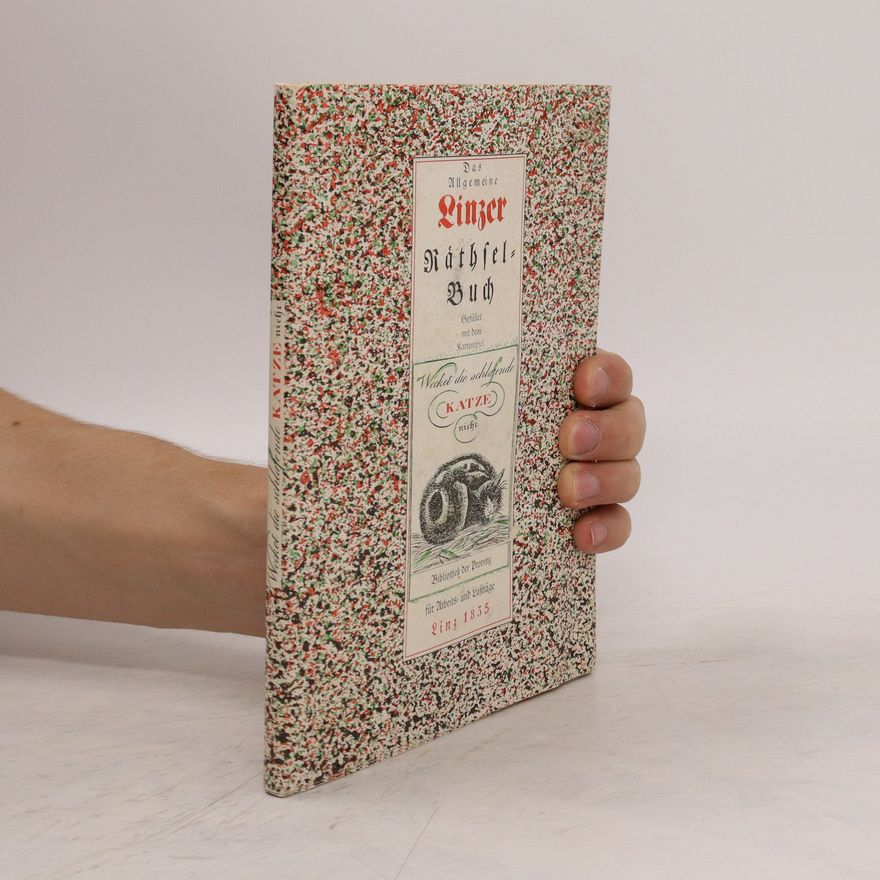 Collectif d'auteurs Das allgemeine Linzer Räthselbuch zum Gebrauche für die Jugend