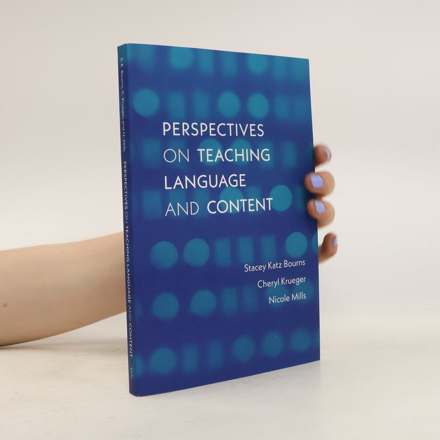 Nicole Mills Perspectives on Teaching Language and Content