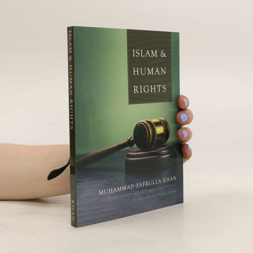 Muhammad Zafrulla Khan Islam and Human Rights