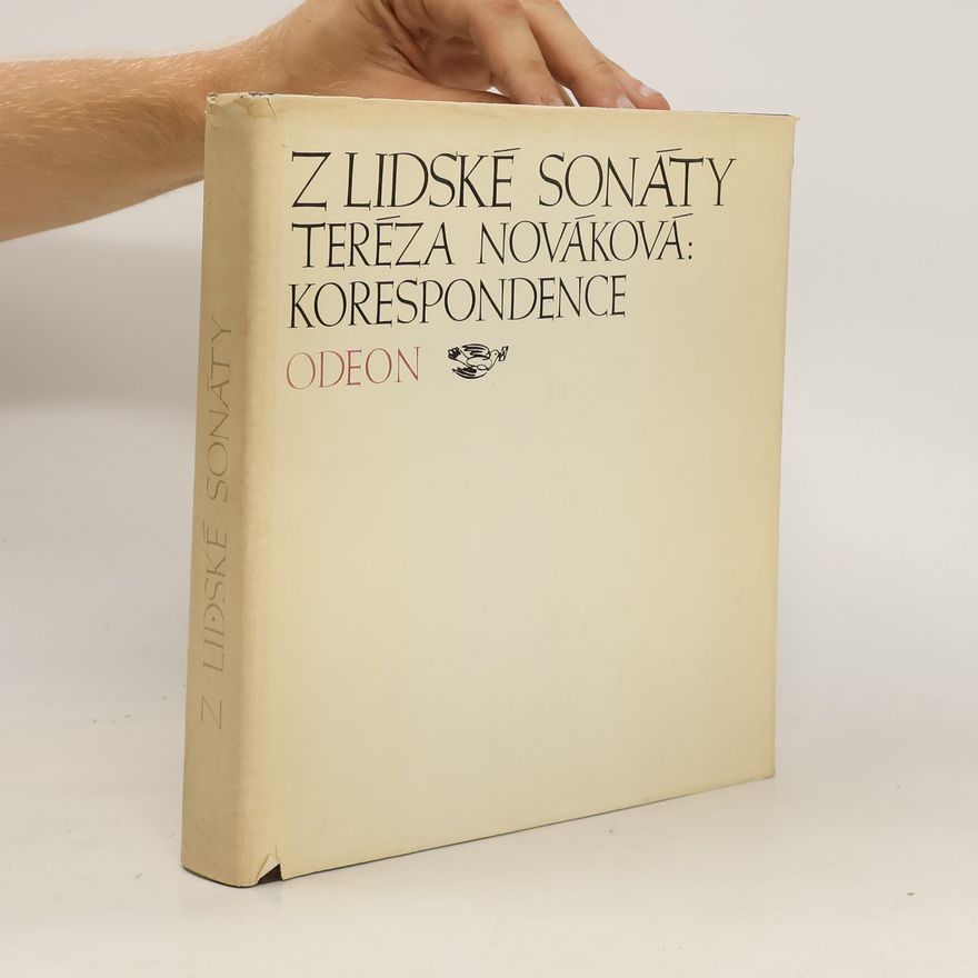 Tereza Nováková Z lidské sonáty. Teréza Nováková: korespondence