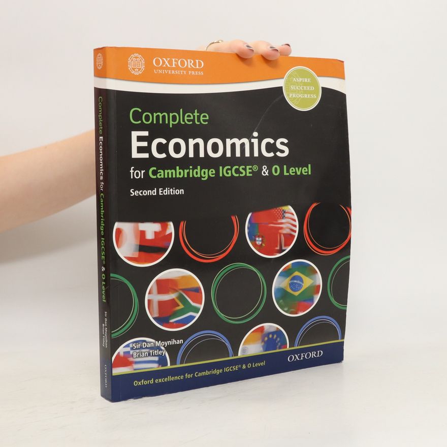 Dan Moynihan Complete Economics for Cambridge IGCSE® and O Level