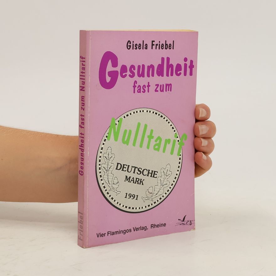 Gisela Friebel Gesundheit fast zum Nulltarif
