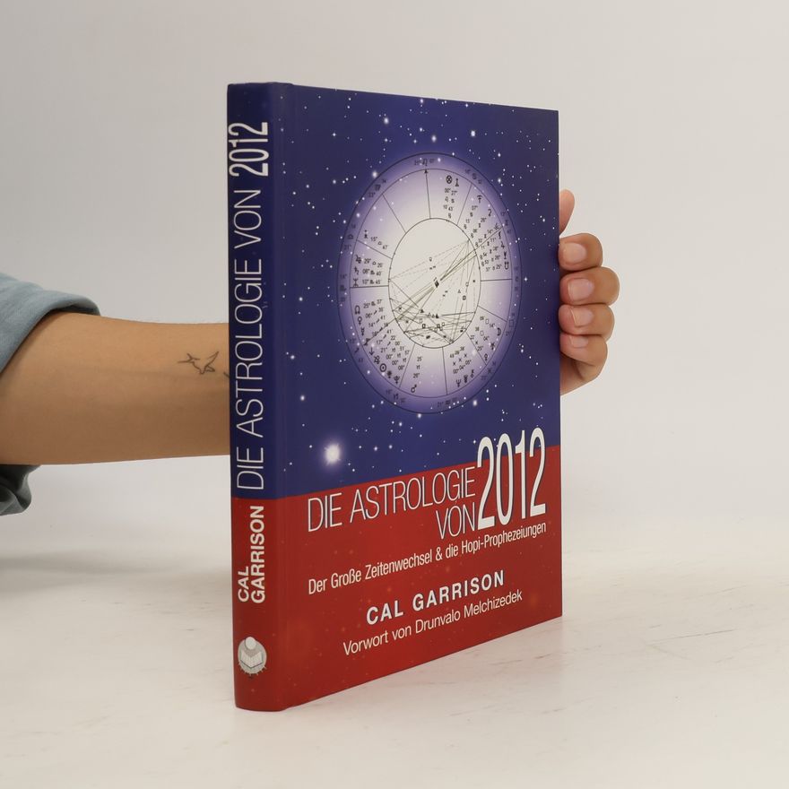 Cal Garrison Die Astrologie von 2012