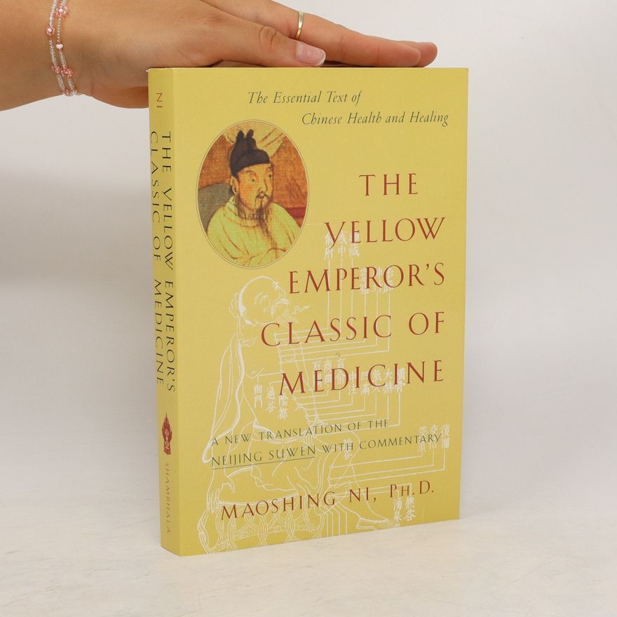 Huangdi The yellow emperor's classic of medicine : a new translation of the Neijing Suwen with comentary