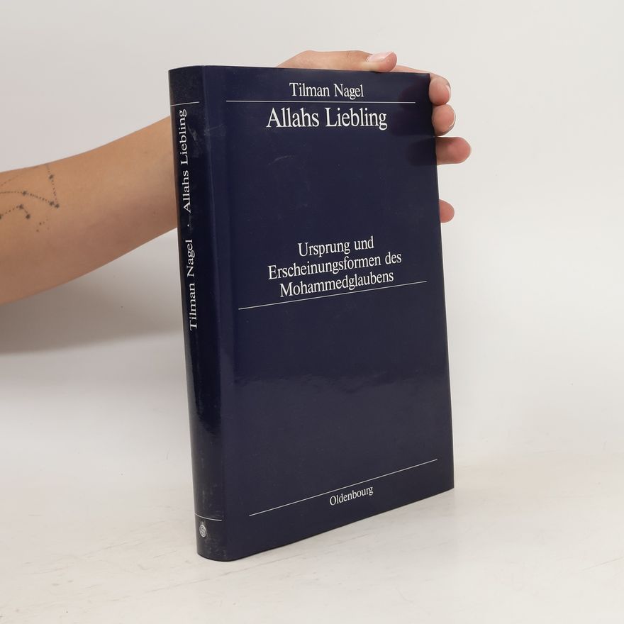 Tilman Nagel Allahs Liebling